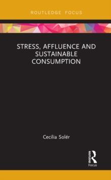 Stress, Affluence and Sustainable Consumption