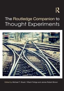 The Routledge Companion to Thought Experiments