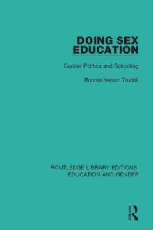 Doing Sex Education : Gender Politics and Schooling