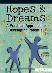 Hopes & Dreams - Developing Potential : A Practical Approach to Developing Potential