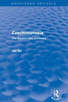 Czechoslovakia : The Bureaucratic Economy