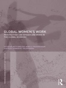 Global Women's Work : Perspectives on Gender and Work in the Global Economy