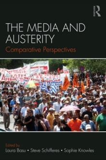 The Media and Austerity : Comparative perspectives