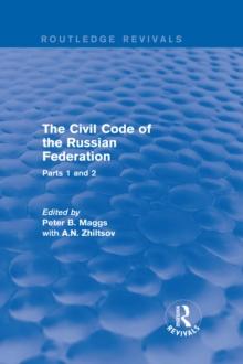 The Civil Code of the Russian Federation : Parts 1 and 2