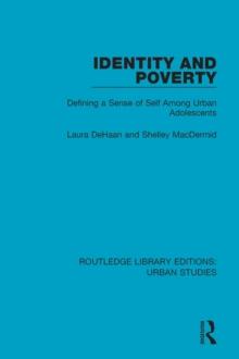 Identity and Poverty : Defining a Sense of Self among Urban Adolescents