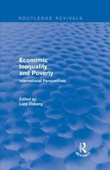 Economic Inequality and Poverty: International Perspectives : International Perspectives