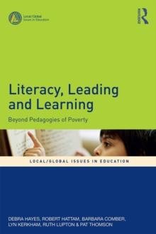 Literacy, Leading and Learning : Beyond Pedagogies of Poverty