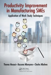 Productivity Improvement in Manufacturing SMEs : Application of Work Study