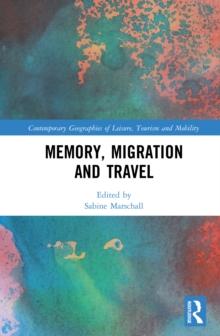 Memory, Migration and Travel