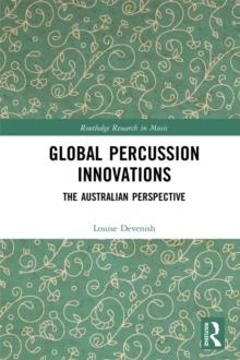 Global Percussion Innovations : The Australian Perspective