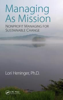 Managing As Mission : Nonprofit Managing for Sustainable Change