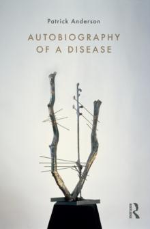 Autobiography of a Disease