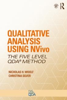 Qualitative Analysis Using NVivo : The Five-Level QDA(R) Method