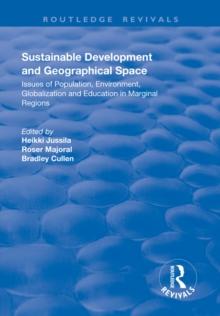 Sustainable Development and Geographical Space : Issues of Population, Environment, Globalization and Education in Marginal Regions