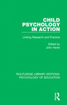 Child Psychology in Action : Linking Research and Practice