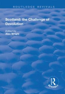 Scotland: the Challenge of Devolution