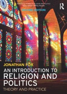 An Introduction to Religion and Politics : Theory and Practice