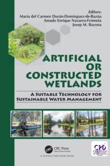 Artificial or Constructed Wetlands : A Suitable Technology for Sustainable Water Management