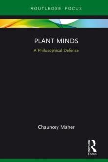 Plant Minds : A Philosophical Defense