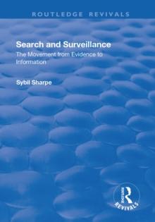 Search and Surveillance : The Movement from Evidence to Information