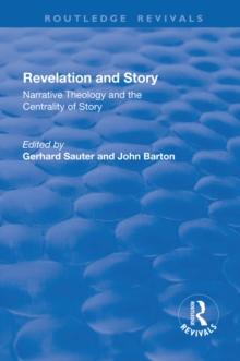 Revelations and Story : Narrative Theology and the Centrality of Story