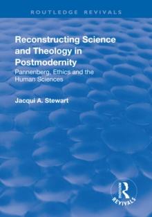 Reconstructing Science and Theology in Postmodernity