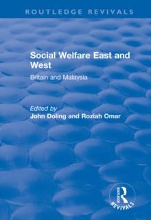 Social Welfare East and West : Britain and Malaysia