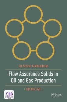 Flow Assurance Solids in Oil and Gas Production