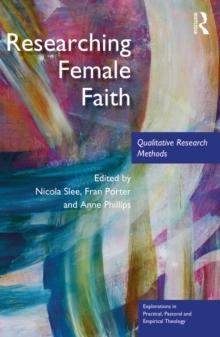 Researching Female Faith : Qualitative Research Methods