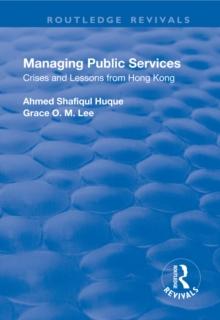 Managing Public Services : Crises and Lessons from Hong Kong