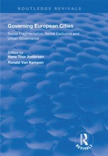 Governing European Cities : Social Fragmentation, Social Exclusion and Urban