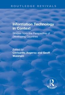 Information Technology in Context : Studies from the Perspective of Developing Countries