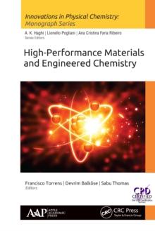 High-Performance Materials and Engineered Chemistry