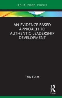 An Evidence-based Approach to Authentic Leadership Development