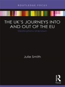 The UK's Journeys into and out of the EU : Destinations Unknown