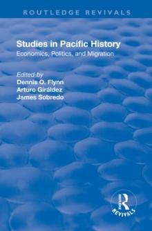 Studies in Pacific History : Economics, Politics, and Migration