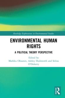 Environmental Human Rights : A Political Theory Perspective