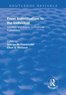 From Individualism to the Individual : Ideology and Inquiry in Financial Economics