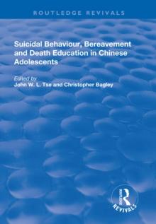 Suicidal Behaviour, Bereavement and Death Education in Chinese Adolescents : Hong Kong Studies