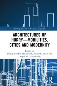 Architectures of Hurry-Mobilities, Cities and Modernity