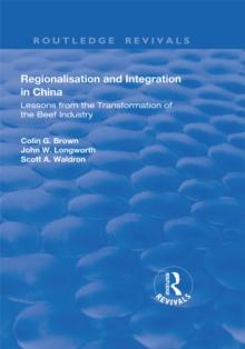 Regionalisation and Integration in China : Lessons from the Transformation of the Beef Industry