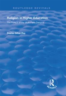 Religion in Higher Education : The Politics of the Multi-Faith Campus