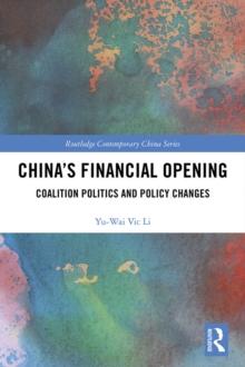 Chinas Financial Opening : Coalition Politics and Policy Changes