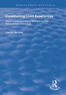 Constructing Lived Experiences : Representations of Black Mothers in Child Sexual Abuse Discourses