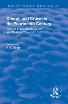 Church and Crown in the Fourteenth Century : Studies in European History and Political Thought