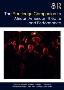 The Routledge Companion to African American Theatre and Performance