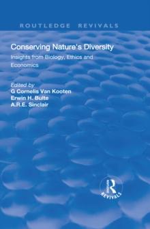 Conserving Nature's Diversity : Insights from Biology, Ethics and Economics