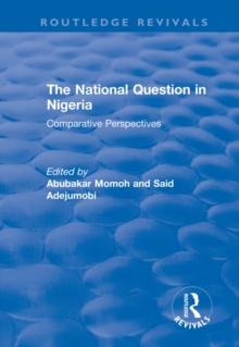 The National Question in Nigeria : Comparative Perspectives