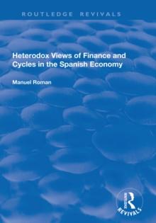 Heterodox Views of Finance and Cycles in the Spanish Economy