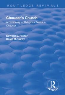 Chaucer's Church: A Dictionary of Religious Terms in Chaucer : A Dictionary of Religious Terms in Chaucer